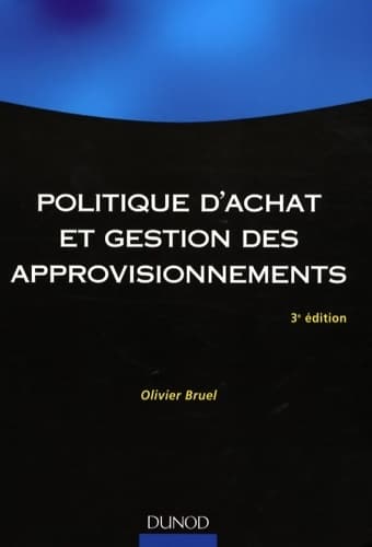 Politique d'achat et gestion des approvisionnements - Olivier Bruel