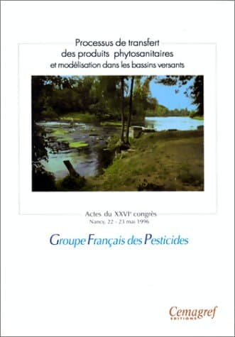 Processus de transfert des produits phytosanitaires et modélisation dans les bassins versants - Collectif